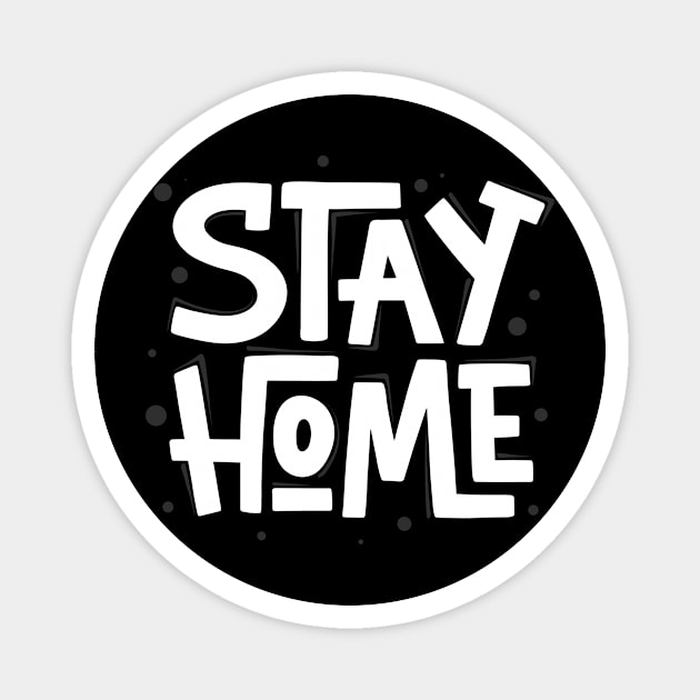 Stay Home | Quarantine 2021 Funny Magnet by Shifted Time